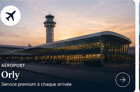 Aéroport Orly — Service premium à chaque arrivée
